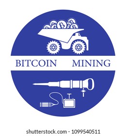 Mining of bitcoins. Dumper with bitcoins, dynamite and jackhammer. Digital currency. Blockchain technology.
