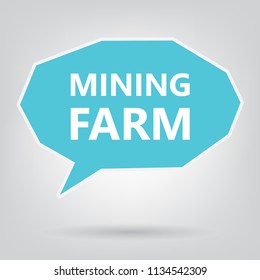 mining farm written on speech bubble- vector illustration