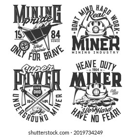 Mining T Shirt Prints, Miner Coal Pickaxes And Quotes, Vector Emblem Icons. American State Ohio Miner Helmet Lamp And Wheelbarrow With Ore Or Coal, Super Power And Brave Miner Badges For T-shirts