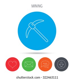 Mining tool icon. Pickaxe equipment sign. Minerals industry symbol. Mail, download and speech bubble buttons. Like symbol. Vector