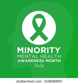 Minority mental health awareness month. National minority mental health awareness month of july. Vector template for banner, greeting card, poster with background. Vector illustration.