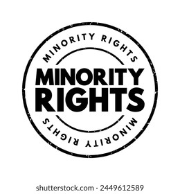 Minority Rights - normal individual rights accorded to any minority group, text concept stamp