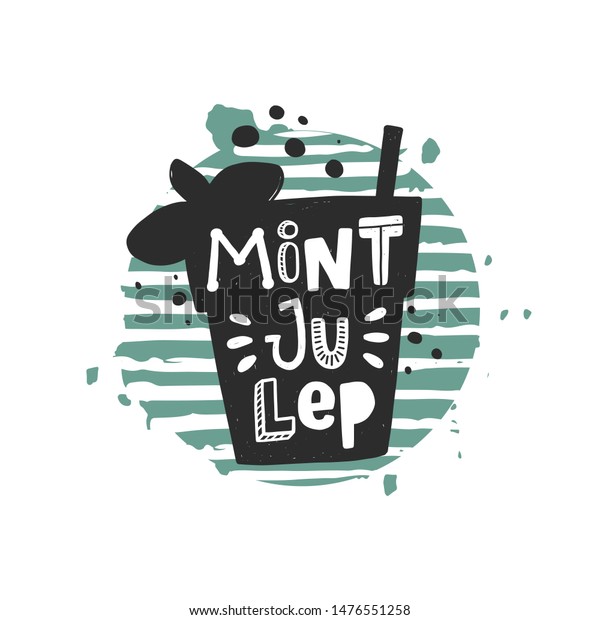 Mint julep grunge style banner template. Cuban\
cocktail glass with lemon slice silhouette on striped round frame\
with stylized lettering, ink drops. Nightclub, restaurant menu,\
poster design element