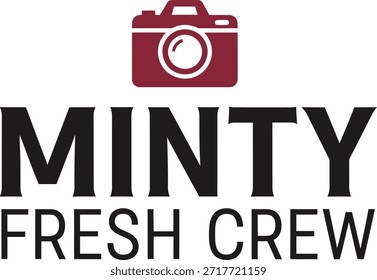 Minty Fresh Crew typography vector design red black camera icon graphic for t-shirt apparel sticker photography merchandise print creative layout cut file silhouette cricut