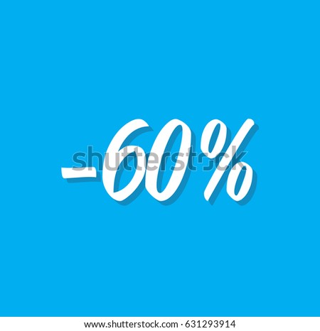 minus 60 percent, text design. Vector calligraphy. Typography poster. Usable as background.