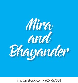 mira and bhayander, text design. Vector calligraphy. Typography poster. Usable as background.