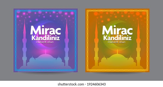 Mirac Kandil is a islamic holy night. The Prophet Muhammad's spiritual journey. Translate:  Happy Holly Mirac Night for all