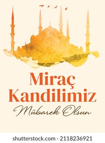 Mirac Kandilimiz Mubarek olsun. Mirac Kandili Kutlu olsun. Muslim holiday, feast. Religious days. Mirac