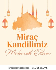 Mirac Kandilimiz Mubarek Olsun. Mirac Kandili Kutlu Olsun. Muslim Holiday, Feast. Religious Days. Mirac