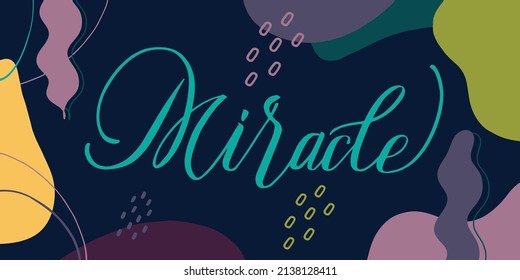 Miracle. Handwritten calligraphy lettering. Vector illustration.