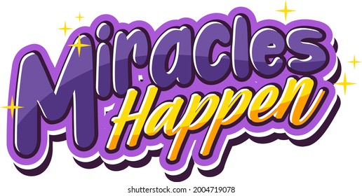 Miracles Happens font typography isolated illustration