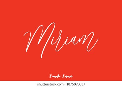 Miriam-Female Name Typescript Cursive Calligraphy On Red Background