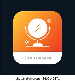 Mirror, Cleaning, Clean Mobile App Button. Android and IOS Glyph Version. Vector Icon Template background