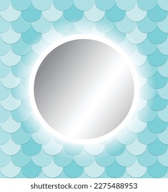 Mirror round shape with light at the back. Fish scales wall texture.