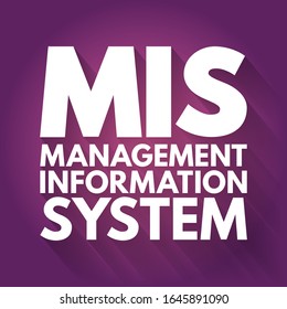 MIS Management Information Systems - study of people, technology, organizations, and the relationships among them, acronym text concept background