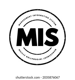 MIS Management Information Systems - study of people, technology, organizations, and the relationships among them, acronym text stamp concept background