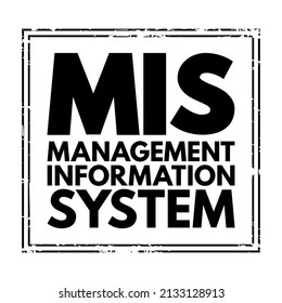 MIS Management Information Systems - study of people, technology, organizations, and the relationships among them, acronym text stamp concept background