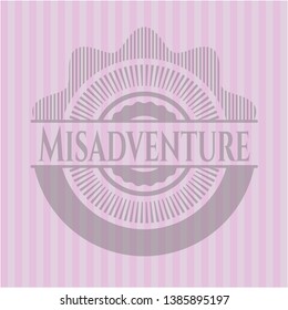 Misadventure pink emblem. Vector Illustration. Detailed.