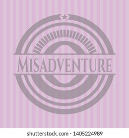 Misadventure retro pink emblem. Vector Illustration. Detailed.
