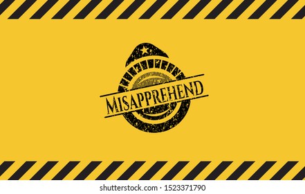Misapprehend black grunge emblem inside yellow warning sign. Vector Illustration. Detailed.
