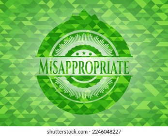 Misappropriate realistic green emblem. Mosaic background. Vector Illustration. Detailed. 