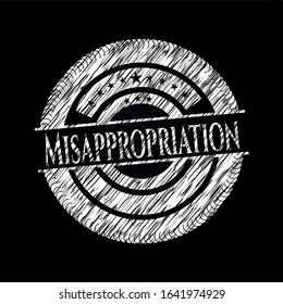 Misappropriation with chalkboard texture. Vector Illustration. Detailed.