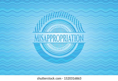 Misappropriation light blue water emblem. Vector Illustration. Detailed.