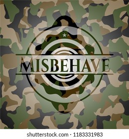 Misbehave written on a camo texture