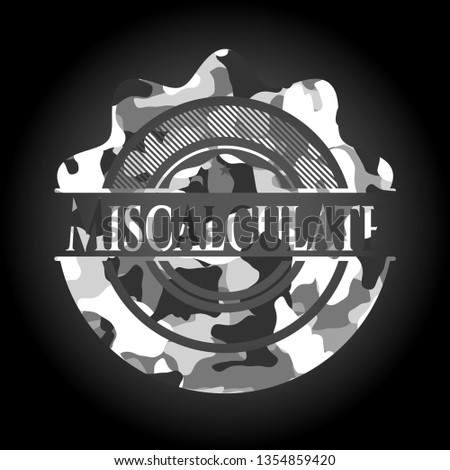 Miscalculate on grey camo texture