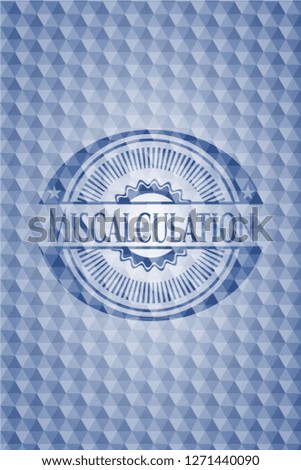 Miscalculation blue hexagon emblem.