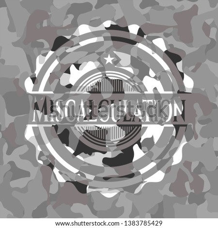 Miscalculation grey camouflaged emblem. Vector Illustration.