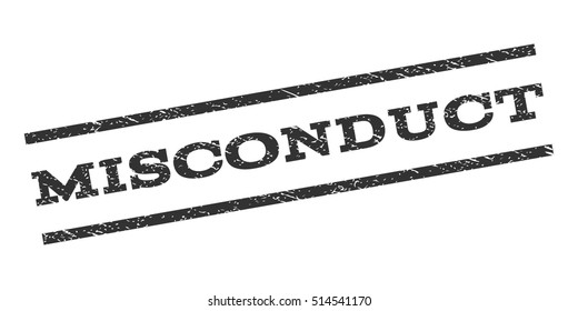 Misconduct watermark stamp. Text caption between parallel lines with grunge design style. Rubber seal stamp with dirty texture. Vector gray color ink imprint on a white background.