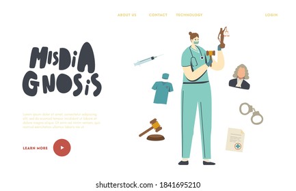 Misdiagnosis, Improperly Prescribed Treatment, Malpractice Landing Page Template. Nurse or Doctor Female Character in Medical Mask and Robe Holding Gavel and Themis Statue. Linear Vector Illustration