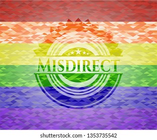 Misdirect on mosaic background with the colors of the LGBT flag
