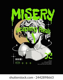 misery spray painted slogan with black and white statue hand drawn vector illustration on black background