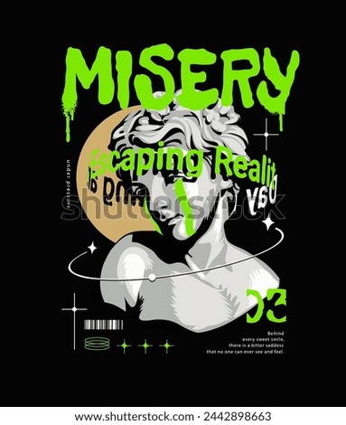 misery spray painted slogan with black and white statue hand drawn vector illustration on black background