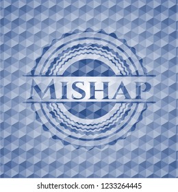 Mishap blue polygonal badge.