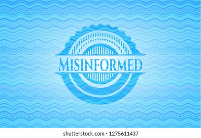 Misinformed light blue water style badge.