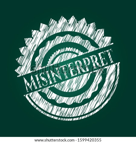 Misinterpret chalk emblem. Vector Illustration. Detailed.