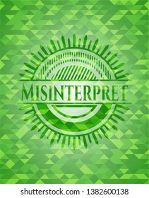 Misinterpret green emblem with mosaic ecological style background. Vector Illustration. Detailed.