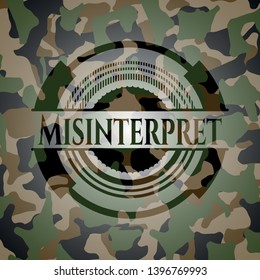Misinterpret written on a camo texture. Vector Illustration. Detailed.