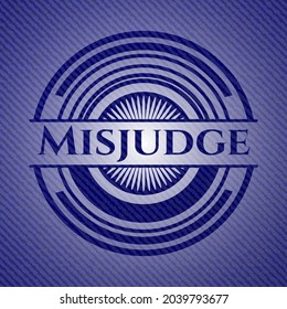 Misjudge emblem with denim texture. Vector Illustration. Detailed. 