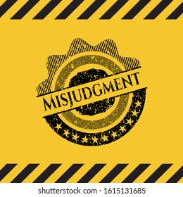 Misjudgment black grunge emblem inside yellow warning sign. Vector Illustration. Detailed.