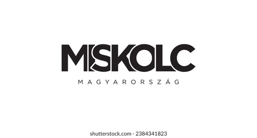 Miskolc in the Hungary emblem for print and web. Design features geometric style, vector illustration with bold typography in modern font. Graphic slogan lettering isolated on white background.