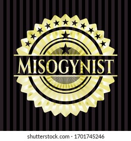 Misogynist gold shiny emblem. Vector Illustration. Detailed.