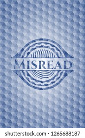 Misread blue polygonal badge.