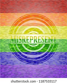 Misrepresent emblem on mosaic background with the colors of the LGBT flag