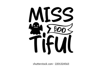  Miss boo tiful  -   Lettering design for greeting banners, Mouse Pads, Prints, Cards and Posters, Mugs, Notebooks, Floor Pillows and T-shirt prints design.