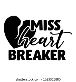 Miss Heartbreaker Valentine's Day design, Gift Idea