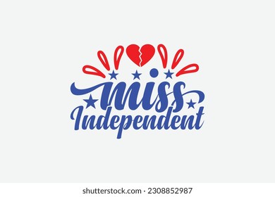 miss independent svg t-shirt design